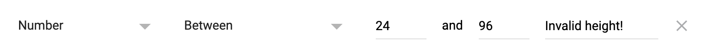 Screenshot of an example validation, which reads "Number Between 24 and 96 Invalid height!" 